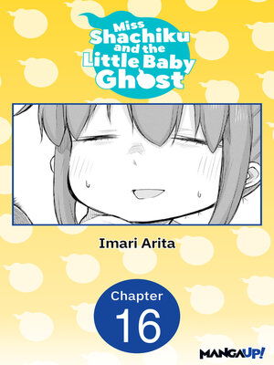 cover image of Miss Shachiku and the Little Baby Ghost, Chapter 16
